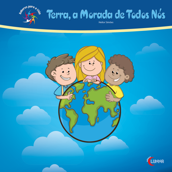 TERRA, A MORADA DE TODOS NÓS!